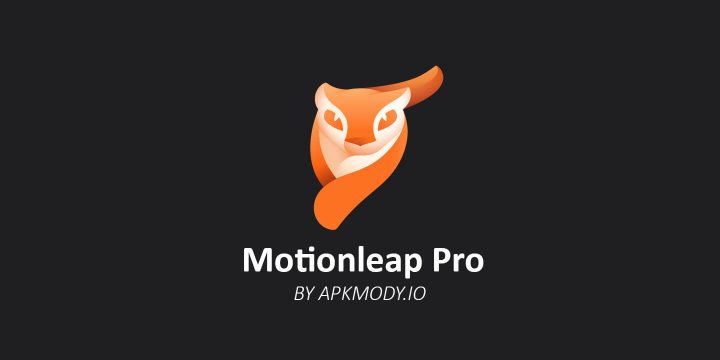 motionleap-pro-mod-apk-by-apkmody-720x360