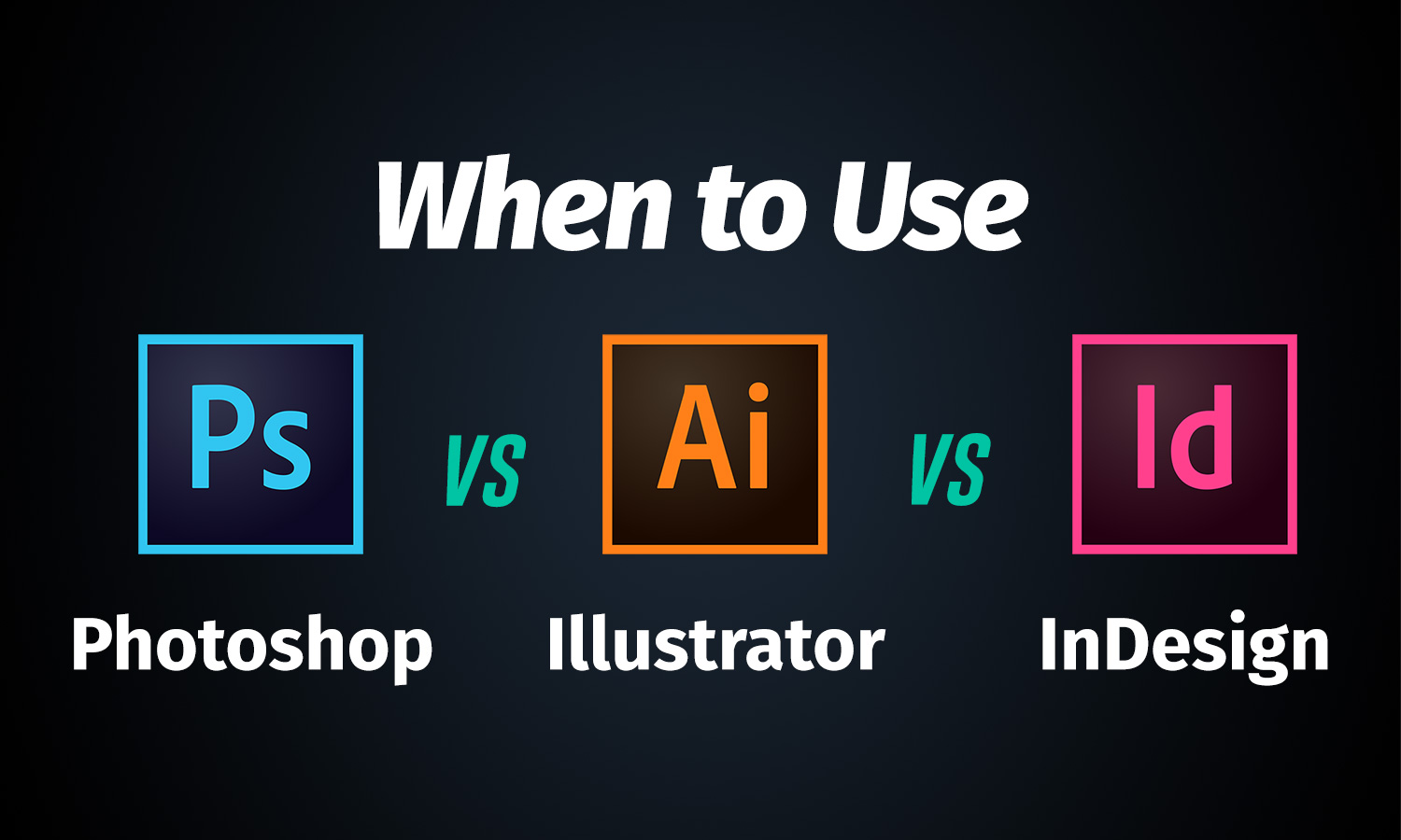 when-to-use-adobe-photoshop-vs-illustrator-vs-indesign-2